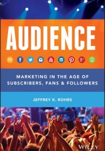 Audience - Audience Marketing in the age of Subscribers Fans and Followers
